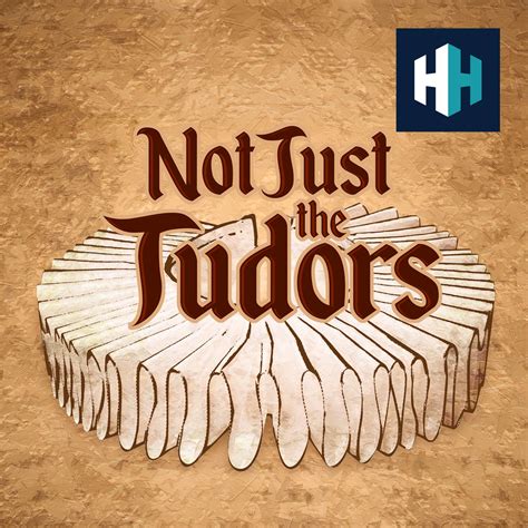 not just the tudors|suzannah lipscomb quotes.